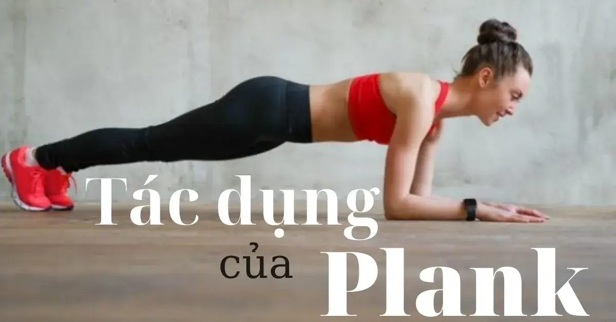 Plank là gì? Plank tuyệt vời thế nào?